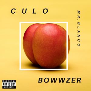 Culo (feat. Bowwzer)