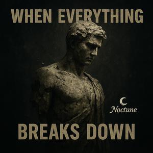 When Everything Breaks Down