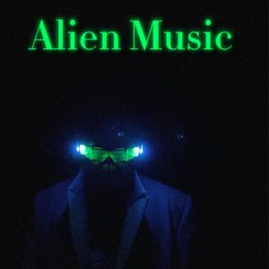 Alien Music (feat. My Producer)