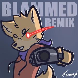 Blammed (Remix)
