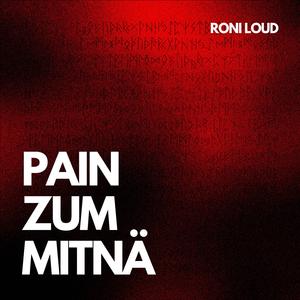 PAIN ZUM MITNÄ