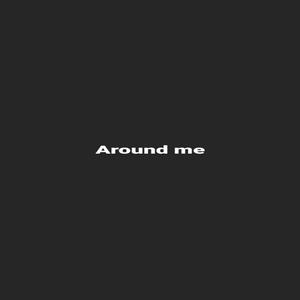 Around me (feat. Fastlife dre)