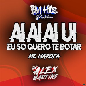 Ai Ai Ai Ui Eu Só Quero Te Botar