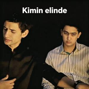Kimin elinde