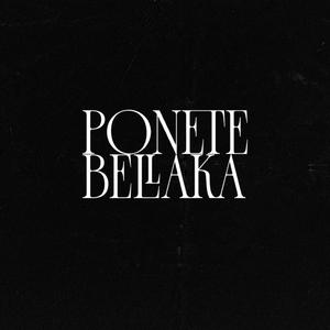 PONETE BELLAKA