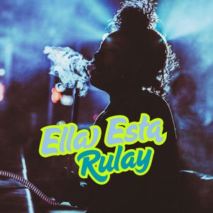 Ella Esta Rulay