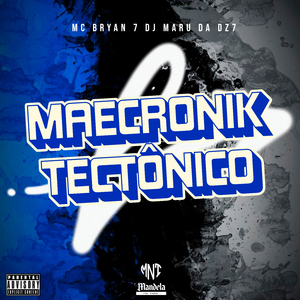 Maecronik Tectônico