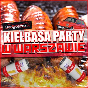 KIEŁBASA PARTY (W WARSZAWIE)