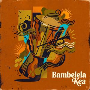 Bambelela Kea