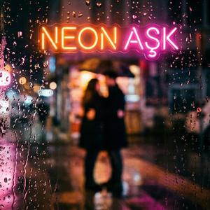 Neon Aşk (feat. ZERISIL)