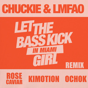 Chuckie & LMFAO - Let The Bass Kick in Miami (Rose Caviar, Kimotion & Ochok Remix)