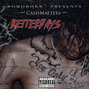Why Me (Better Days)