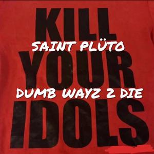 Dumb Wayz 2 Die