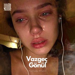 Vazgeç Gönül (Mix)