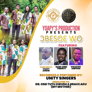Ɔbɛsoɛ Wo (feat. Mark Anim Yirenkyi & Kwadwo Ampong)