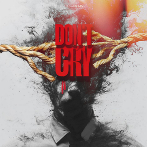 DON`T CRY