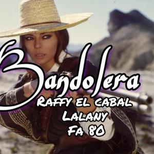 Bandolera (feat. Fa 80 & La Lany) (Radio Edit)