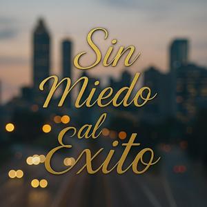 Sin miedo al exito