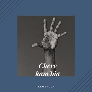Chere kam'bia