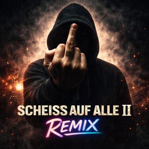 SCHEISS AUF ALLE II (MIMIRU REMIX)