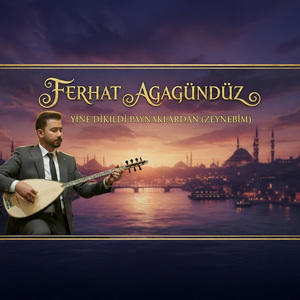 Yine Dikildi Paynaklardan ( Zeynebim )