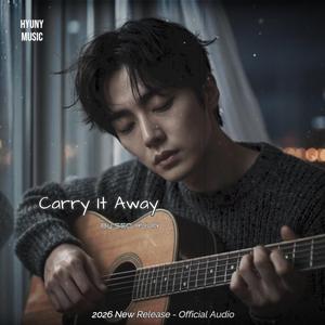 Carry It Away (feat. Seo Hyun)