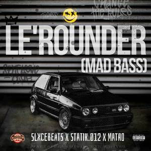 Le'Rounder (Mad Bass)