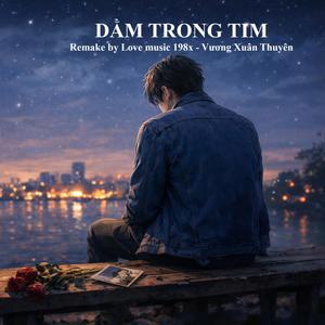 Dằm Trong Tim (feat. Vương Xuân Thuyên)