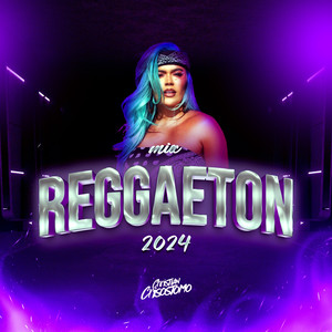 Mix Reggaeton 2024 Lo Más Nuevo
