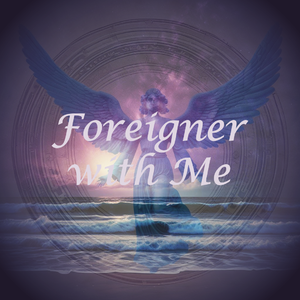 Foreigner with Me