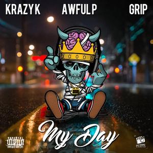 My Day (feat. Awful P & Grip)
