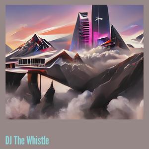 Dj the Whistle (Live)