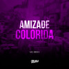 mc beeh jp - Amizade Colorida