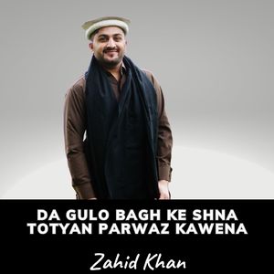Da Gulo Bagh Ke Shna Totyan Parwaz Kawena