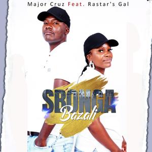 Sbonga Bazali (Rastar's Gal)