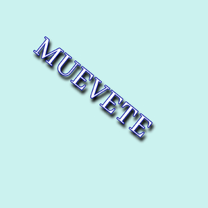 MUEVETE