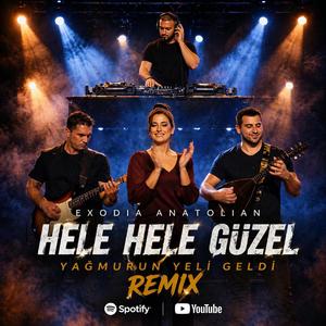 Hele Hele Güzel (Yağmurun Yeli Geldi Remix)