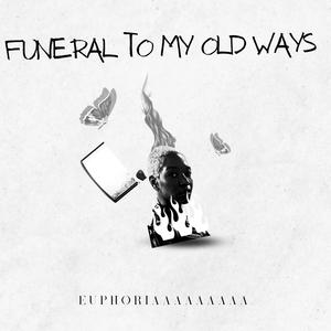 Funeral to My Old Ways
