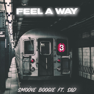 Feel A Way (feat. Sad)
