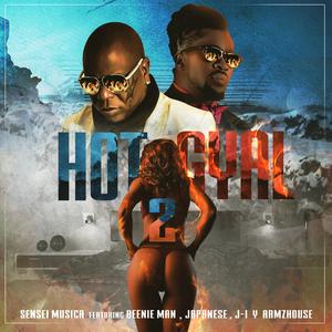 Hot Gyal 2 (feat. Beenie Man, Japanese, Just Ideas & ArmzHouse)