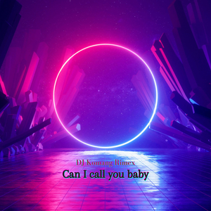Can I call you baby