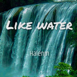Like water