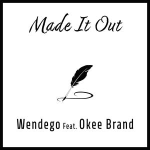 Made It Out (feat. Okee Brand)