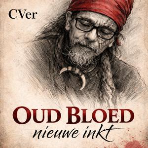 Oud bloed nieuwe inkt