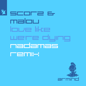 Love Like We're Dying (Nadamás Extended Remix)