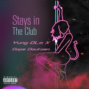 Stays in the Club (feat. Dope Doutzen)
