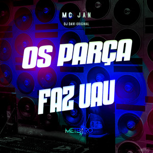 Os Parça Faz Uau