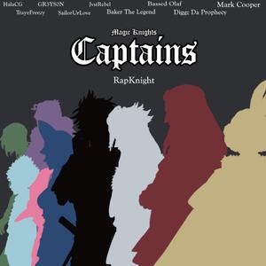 Magic Knights Captains Cypher (feat. Halacg, TrayeFreezy, Gr3ys0n, Sailorurlove, Jvst Rebel, Baker the Legend, BassedOlaf, Diggz Da Prophecy & Mark Cooper)