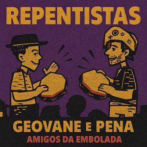 Repentistas - Geovane e Pena (Ao Vivo)