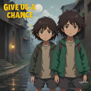 Give Us a Chance (Cover)